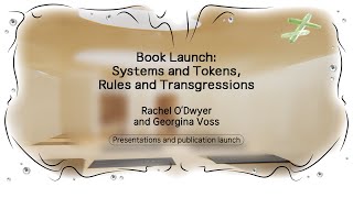 Book Launch: Systems and Tokens, Rules and Transgressions