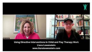 Using Directive Interventions in Child and Play Therapy with Liana Lowenstein