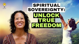 The Ultimate Freedom - Spiritual Sovereignty — [Episode 193]