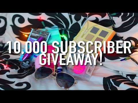 10,000 SUBSCRIBER GIVEAWAY! (CLOSED)