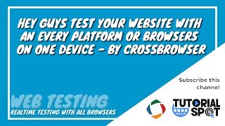 HOW TO DO WEBSITE TESTING WITH EVERY PLATFORM OR BROWSERS FROM ONE | WEB TESTING | TutorialSpot