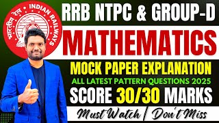 RRB NTPC & Group D 2025 MATHEMATICS Mock Paper Explanation | Best Short Tricks To Score 30/30 Marks