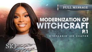 Modernization of Witchcraft - Stephanie Ike Okafor