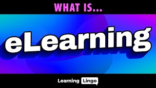 What is eLearning?