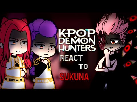KPop Demon Hunters React to Sukuna as the King of Demons | [ENG/RU]