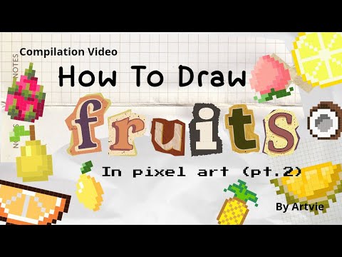 HOW TO DRAW FRUITS IN PIXEL ART Part 2