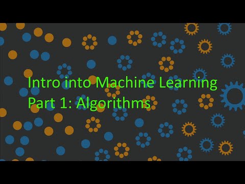 Intro to Machine Learning | Part 1: Algorithms