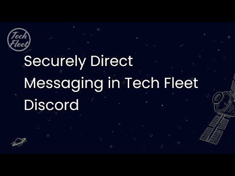 Securely Direct Messaging in Tech Fleet Discord