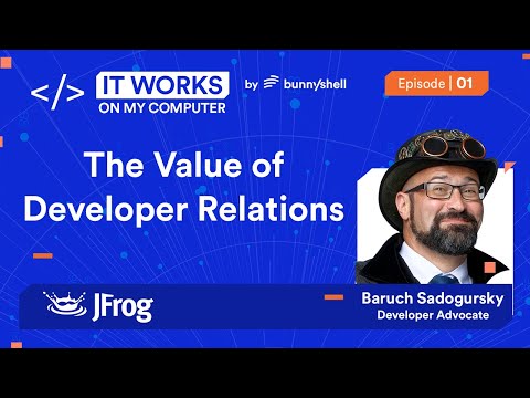 Ep  1 - The Need for Developer Advocacy // Baruch Sadogursky // JFrog