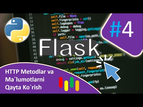 Flask darslik #4 - HTTP metodlar va ma'lumotlarni qayta ko'rish