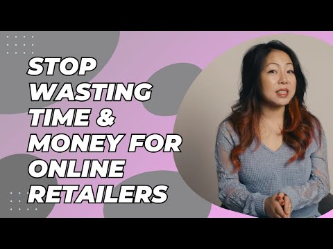 Stop Wasting Time & Money for Online Retailers - Bloom Accounting 2024