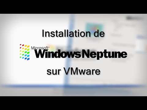 Installation de Windows Neptune sur VMware