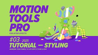 Motion Tools Pro 2025 - Tutorial - Styling