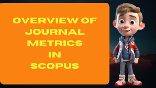Overview of journal metrics in Scopus