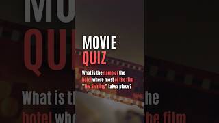 The Shining Movie Quiz: What is the Name of the Hotel where Most of the Film Takes Place?
