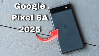 Google Pixel 6a in 2025 - Still Worth It?