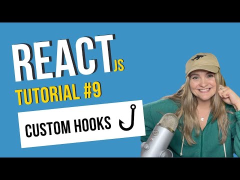 React Tutorial #9: Custom Hooks
