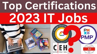 Top 10 IT Certifications 2023 | What are best IT Certifications 2023 | Highest Paying Certifications
