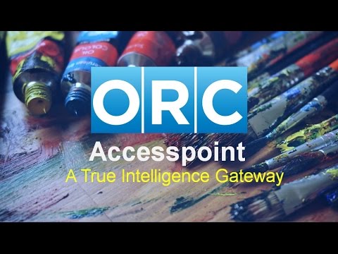 ORC Accesspoint - A True Intelligence Gateway