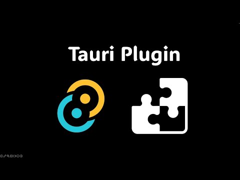 Tauri Tutorial 6: Tauri Plugin (how to and best practices)