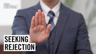 Is “Seeking Rejection” the New Self-Improvement Trend? | The Social