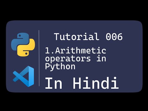 python tutorial for beginners in hindi 2020 | python arithmetic operators in hindi | tutorial #6