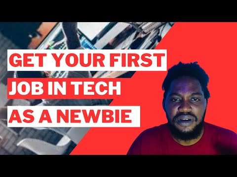 How to get your first job in tech as a newbie 🤑🤑🤑