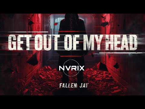 FALLEN JAY - GET OUT OF MY HEAD (ft. @NVRIX_OFC)