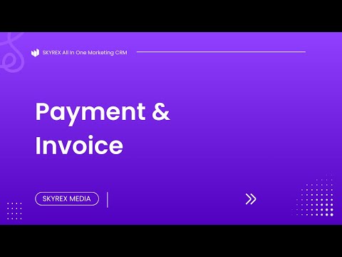 SKYREX CRM Revolutionizes Your Business's Payment and Invoicing Processes Effortless and Efficient