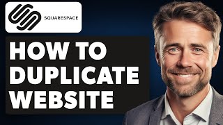How to Duplicate Website on Squarespace (2024 Full Guide)