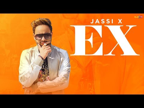 EX (Offical Video) | Jassi X | Latest Song 2019