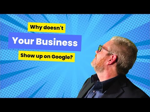 Why Your Business Isn't Showing Up on Google: SEO Tips and Solutions