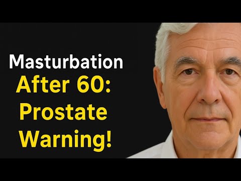 "6 Surprising Ways Masturbation Affects Your Prostate After 60 | Essential Facts for Senior Men"