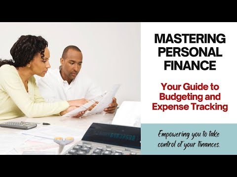 Mastering Personal Finance: Your Guide to Budgeting and Expense Tracking
