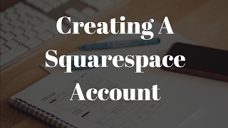 1. Squarespace Tutorials - Create an Account