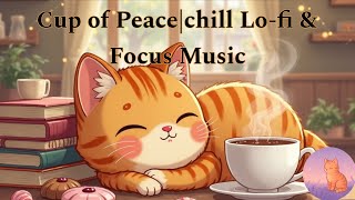 Taza de Paz ☕  Chill Lo fi & Música para Concentrarse