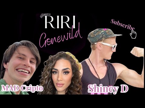 RIRI GONE WILD INTERVIEWS MAD CRIPTO AND SHINEY D