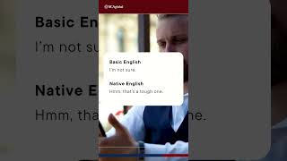 #basicenglish vs #nativeenglish - Saying “I Don’t Know” in Different Ways - part 1