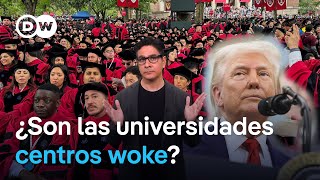 Por qué Trump ha declarado la guerra a las universidades de Estados Unidos