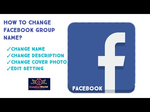 How to change Facebook group Name 2021 | Change Group Name on Facebook | Creative World