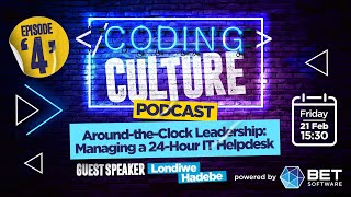 Around-the-Clock Leadership: Managing a 24-Hour IT Helpdesk | Ep 4 - The Coding Culture Podcast