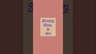 2D array implementation with class and functions in C++🖥️ #short #shorts #shortfeed #shortsfeed