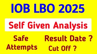 IOB LBO 2025 | Self Given Analysis of Indian Overseas Bank LBO EXAM 2025 | Safe Attempts | Cut Off