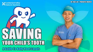 Saving Your Child's Tooth: A Guide to Baby Root Canals with Dr. Lee