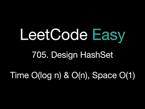 LeetCode Easy | 706. Design HashSet | Time O(log n) & O(n), Space O(1)