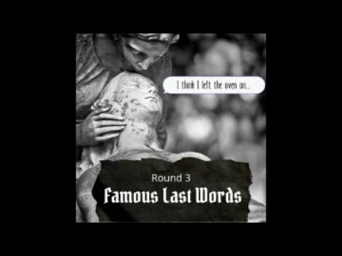 Famous Last Words | Online Pub Quiz | TriviaMystery.com
