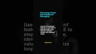 Solve Bugs Faster With Breakpo