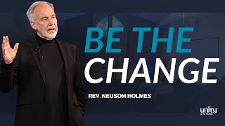 Be the Change | Rev   Neusom Holmes | Unity of the Triangle