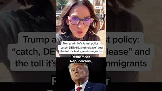 Trump admin.'s latest policy: 'Catch, DETAIN, and release' and the toll it's taking on immigrants