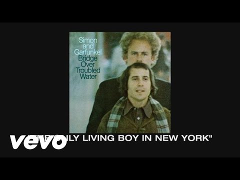 Simon & Garfunkel - Thoughts on The Only Living Boy in New York